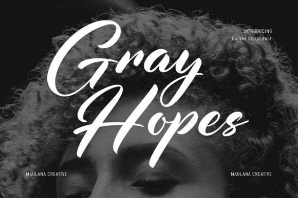 Gray Hopes: Modern Script Handwritten Fonts for Scroll-Stopping Designs
